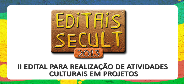 Secult divulga resultado do II Edital para Realização de Atividades Culturais