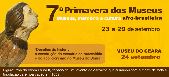 7ª Primavera de Museus: Museus, memória e cultura afro-brasileira