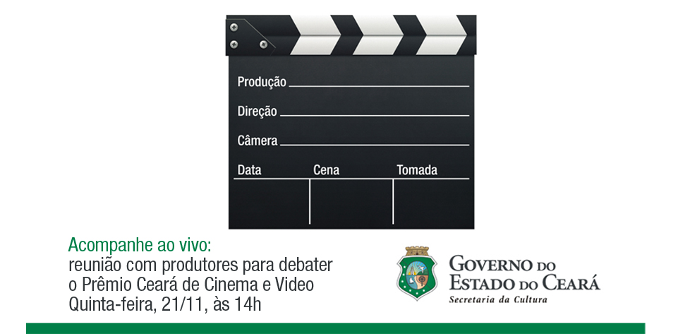 Prêmio Ceará de Cinema e Vídeo: acompanhe ao vivo reunião com produtores na Secult