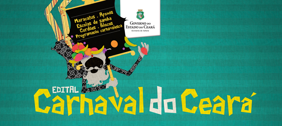 Edital Secult Carnaval do Ceará 2015: interessados em participar devem realizar cadastro