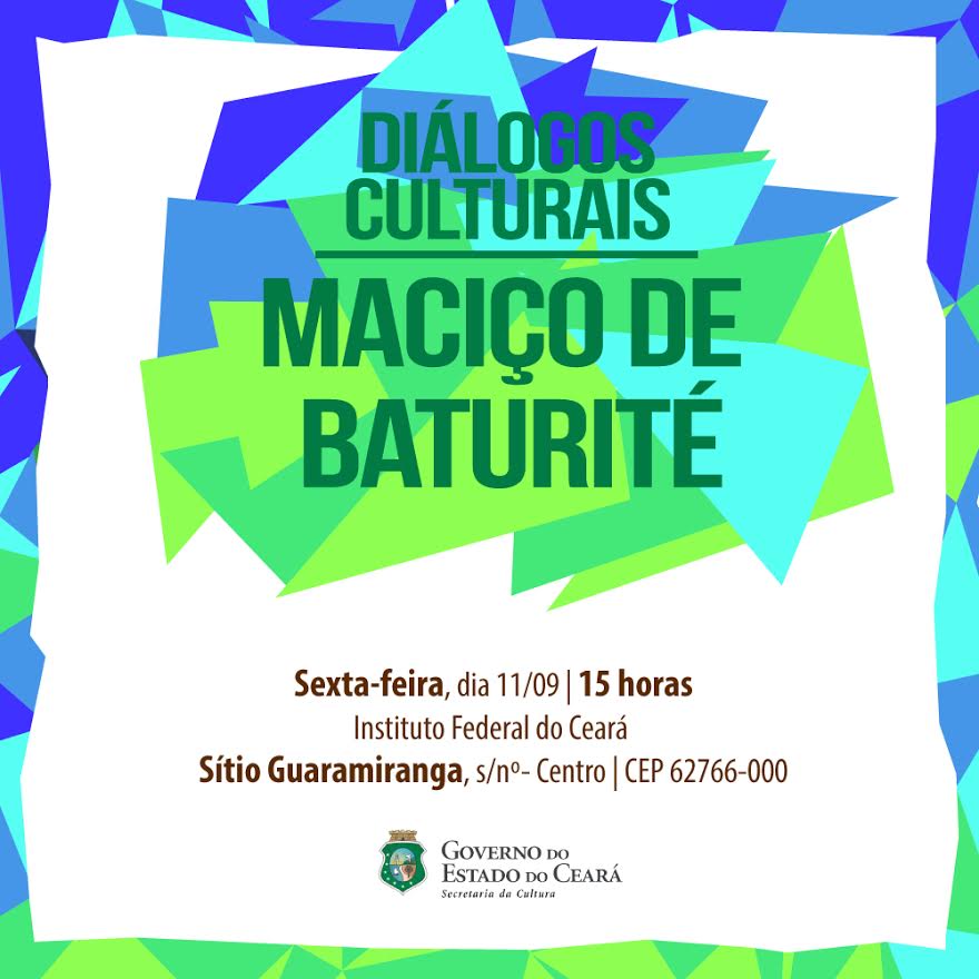 Diálogos Culturais Maciço de Baturité: SECULT realiza nesta sexta-feira, 11/9, das 15h às 17h, o encontro no Instituto Federal do Ceará (IFCE), em Guaramiranga.