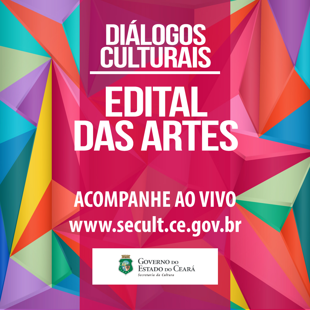 Secult transmite ao vivo os Diálogos Culturais – Edital Ceará de Incentivo às Artes
