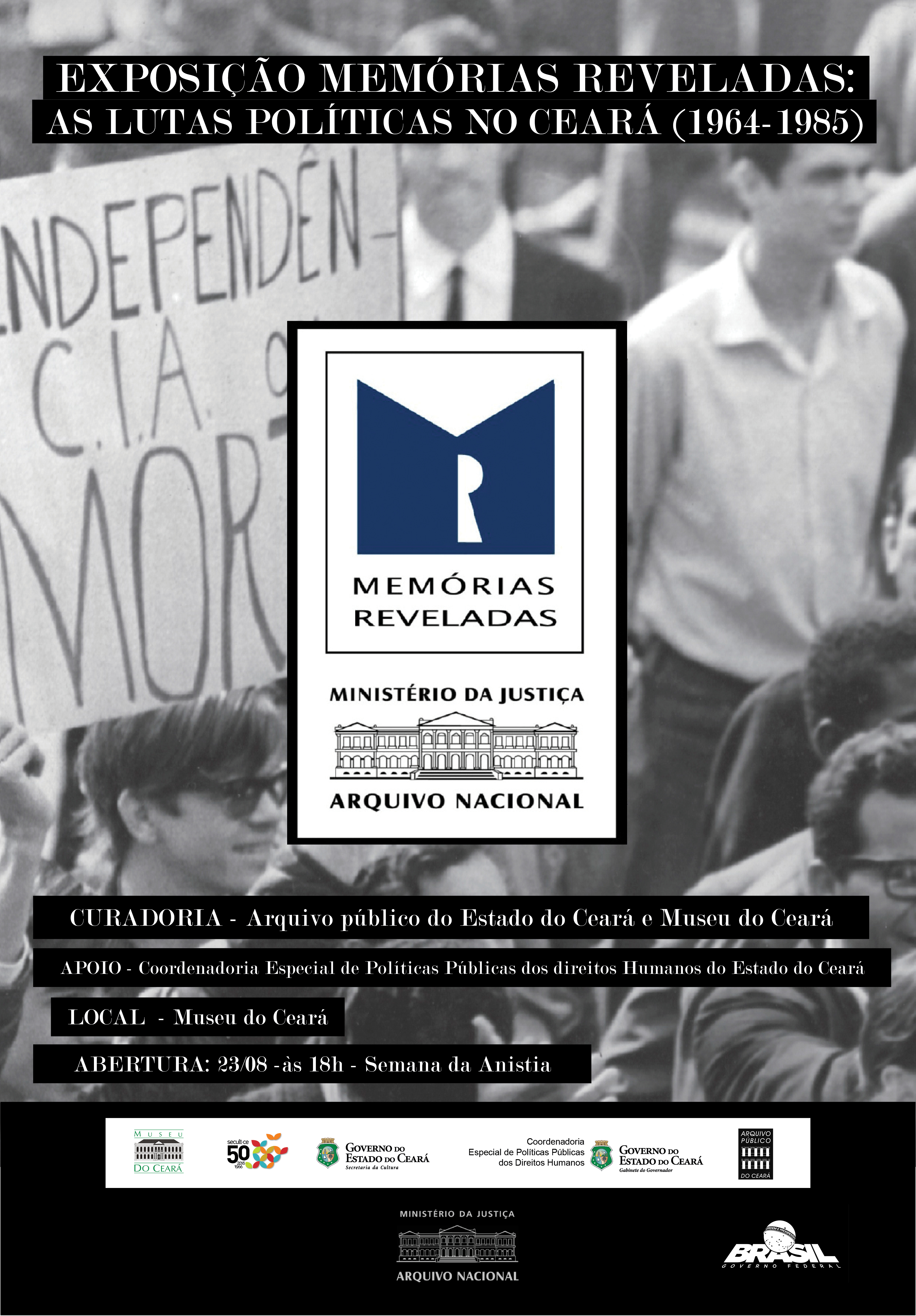 Arquivo Público do Estado do Ceará abre nesta terça-feira (23), às 18h, no Museu do Ceará, a Exposição Memórias Reveladas: As Lutas Políticas no Ceará (1964-1985)