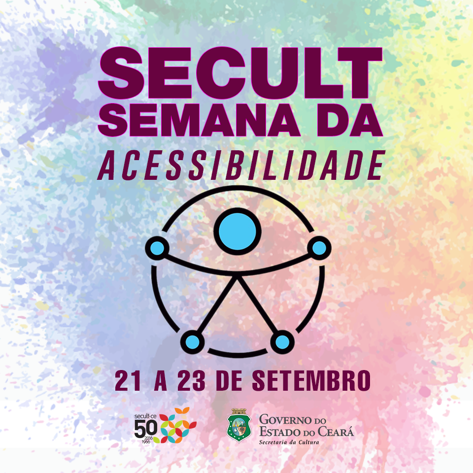 De 21 a 23/9, Secult realiza Semana da Acessibilidade, com programação especial pelo Dia Nacional de Luta das Pessoas com Deficiência