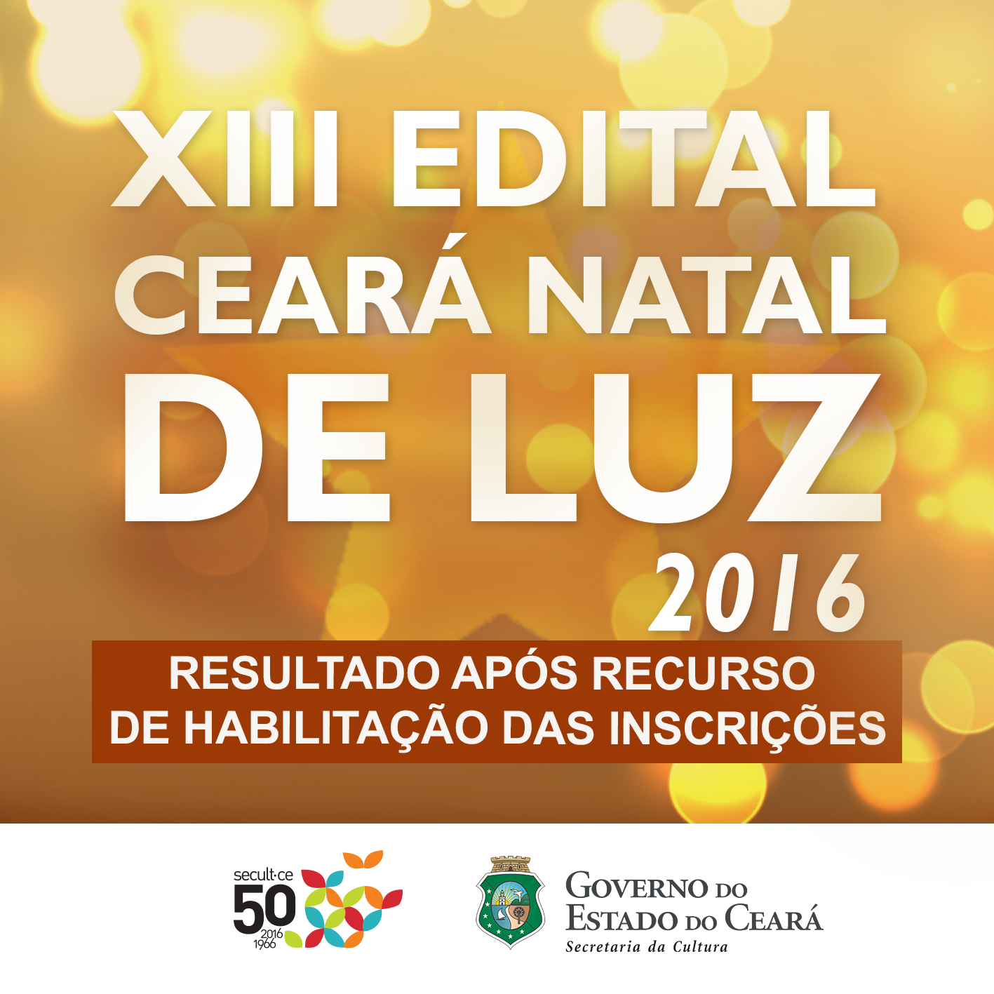 Edital Ceará Natal de Luz 2016: Secult divulga o resultado habilitação das inscrições após recursos