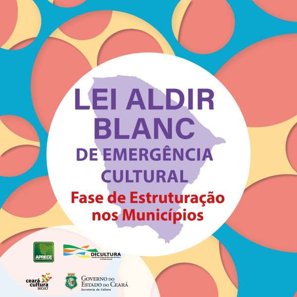 Ciclos de Trabalho Regionais sobre a Lei Aldir Blanc acontecem em todo o Ceará, confira agenda e participe