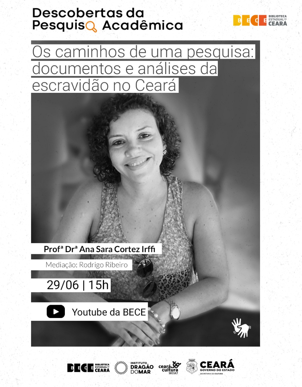 Descobertas da Pesquisa Acadêmica: Biblioteca Pública Estadual do Ceará – BECE lança nova faixa de programação na próxima terça-feira (29)
