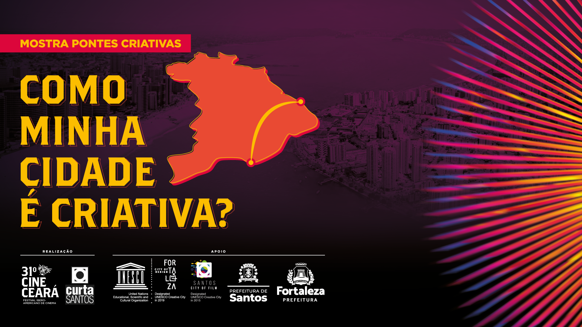 31° CINE CEARÁ | Realizadores de Fortaleza (CE) e Santos (SP) podem participar de mostra de curtas com o tema “Cidade Criativa”, título dado pela UNESCO às duas cidades