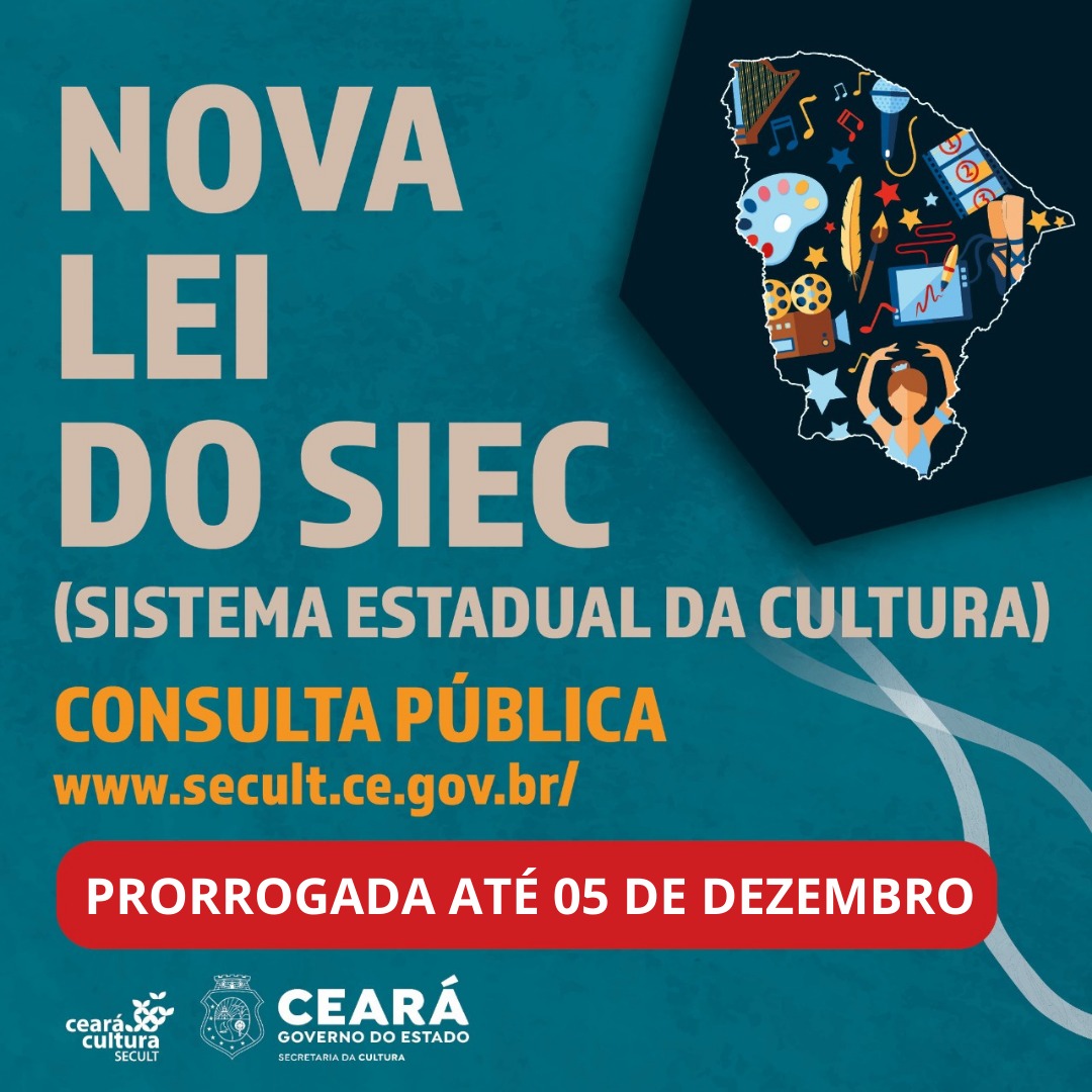 Secult prorroga prazo da consulta pública da Nova Lei do Sistema Estadual de Cultura do Ceará