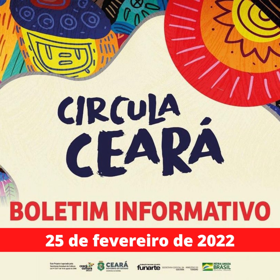 Boletim Informativo – Circula Ceará – 25 de Fevereiro de 2022
