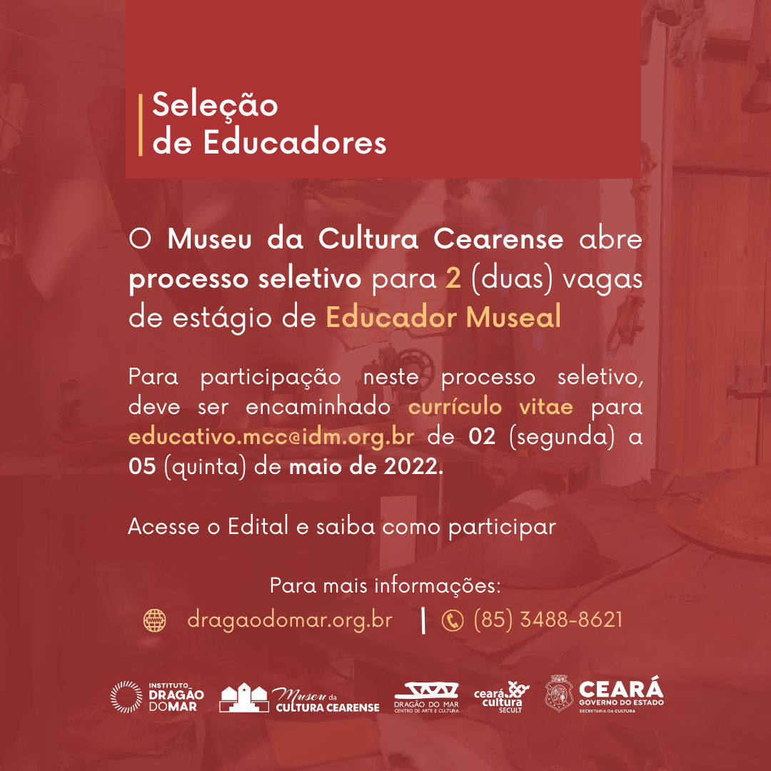 Dragão do Mar abre inscrições para estágio no Museu da Cultura Cearense