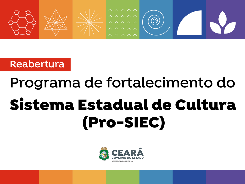 Secult Ceará reabre Programa de Fortalecimento do Sistema Estadual da Cultura (Pro-SIEC)