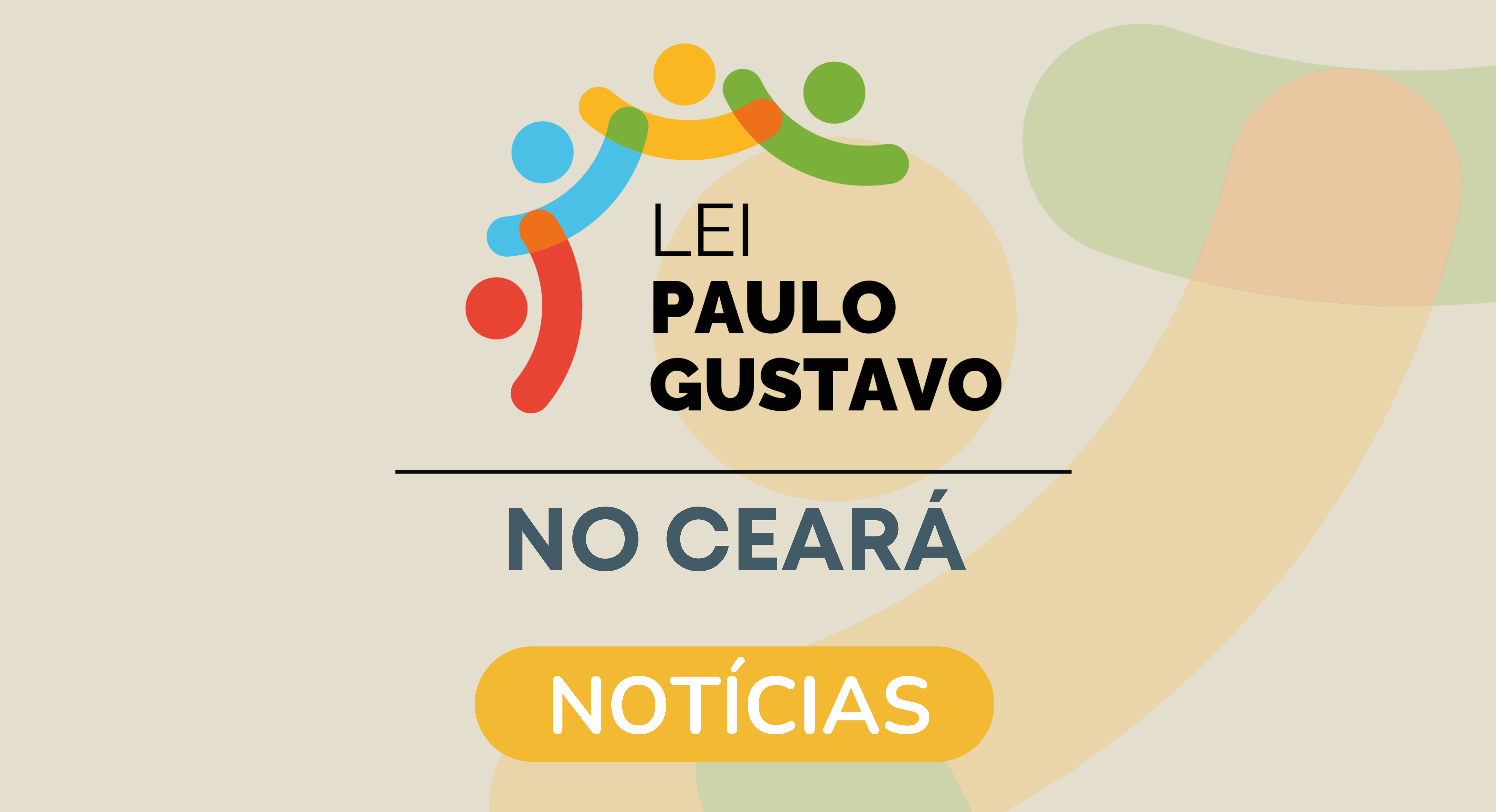 Secult Ceará divulga boletim referente a execução da Lei Paulo Gustavo no Estado