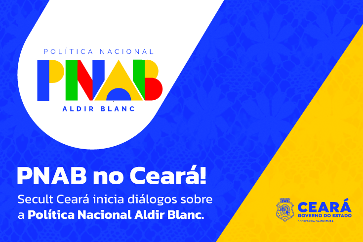 Secult Ceará iniciará diálogos sobre Política Nacional Aldir Blanc 