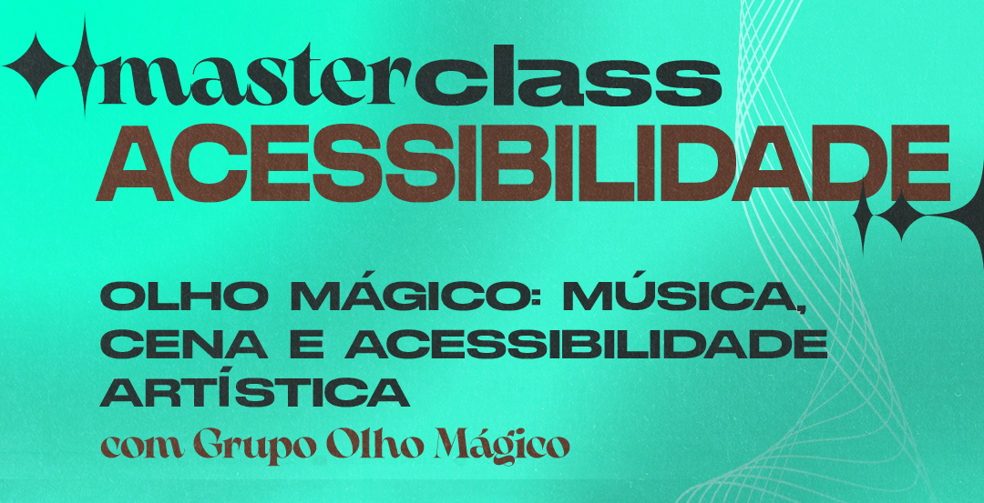 CCBJ realiza mais uma Masterclass desta vez com o tema Acessibilidade o evento receberá o Grupo Olho Mágico