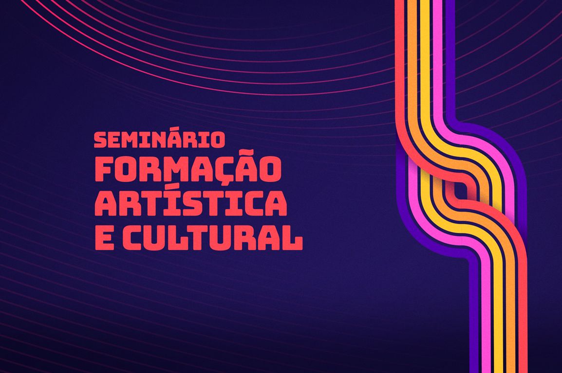 Gestores e pesquisadores participam do Seminário Formação Artística e Cultural