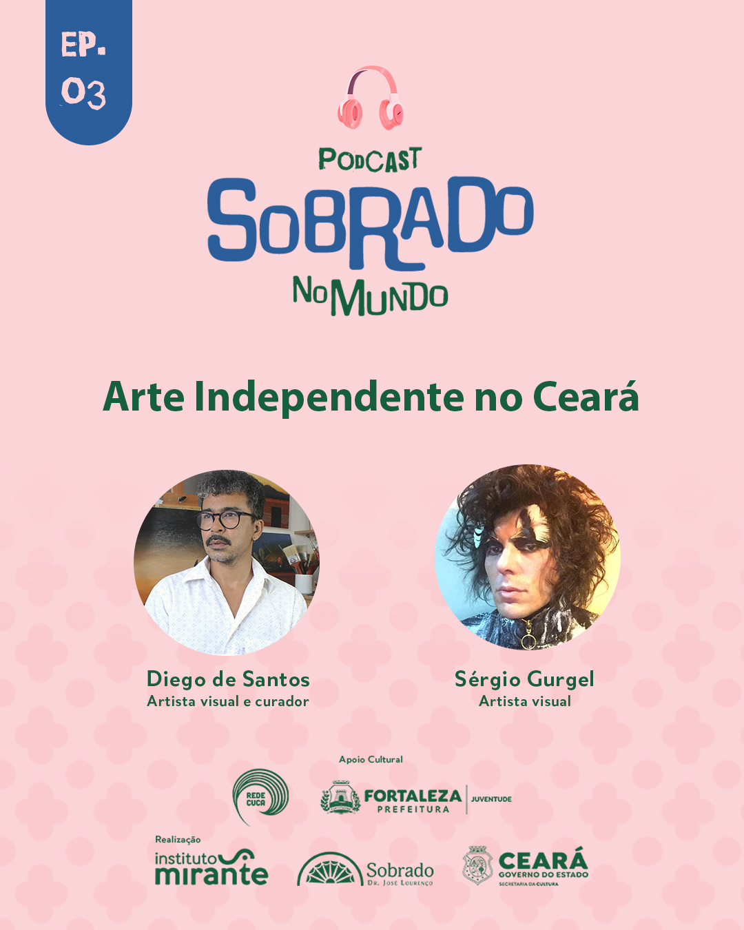 Podcast Sobrado no Mundo debate Arte Independente no Ceará