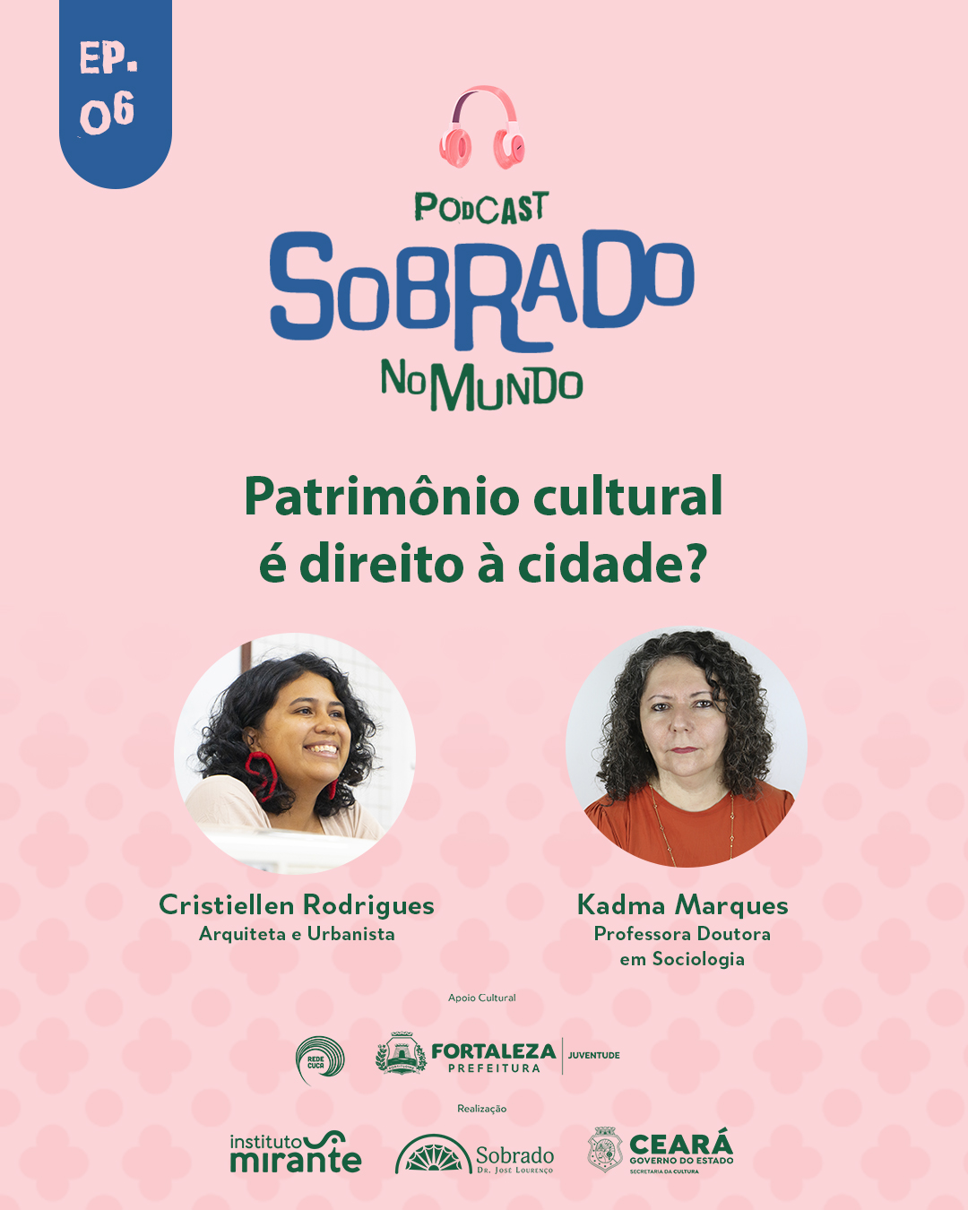 Patrimônio Cultural como direito à cidade é tema do novo episódio  do podcast Sobrado no Mundo