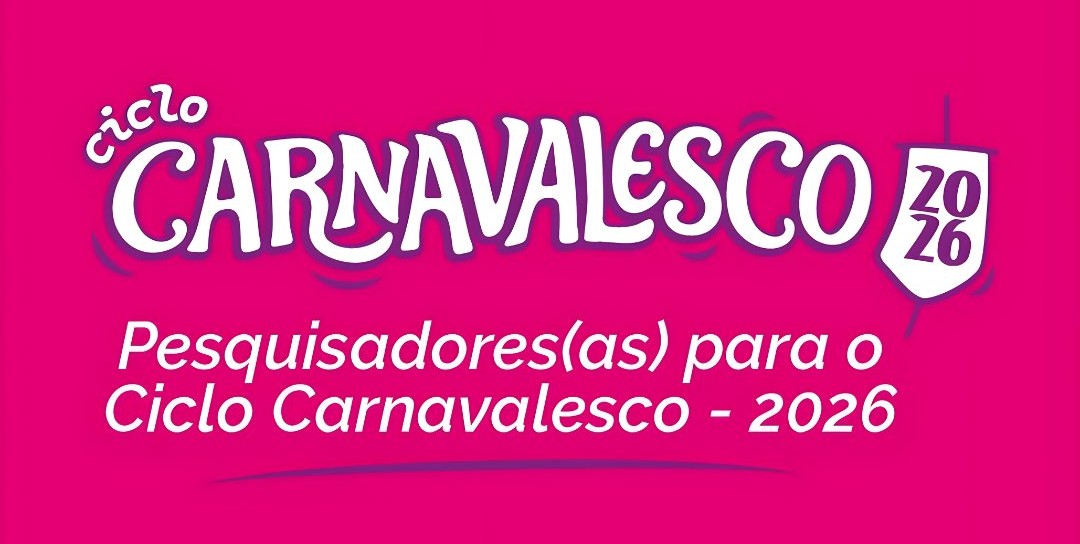 Inscrições abertas para Pesquisadores e Avaliadores do Ciclo Ceará Carnavalesco 2026 da Secult Ceará