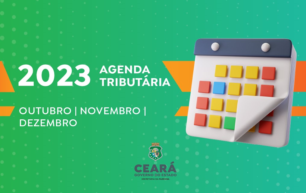 Sefaz-CE lança Agenda Tributária do quarto trimestre de 2023
