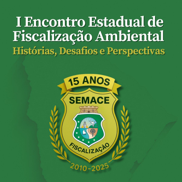 I Encontro Estadual de Fiscalização Ambiental (Histórias, Desafios e Perspectivas)