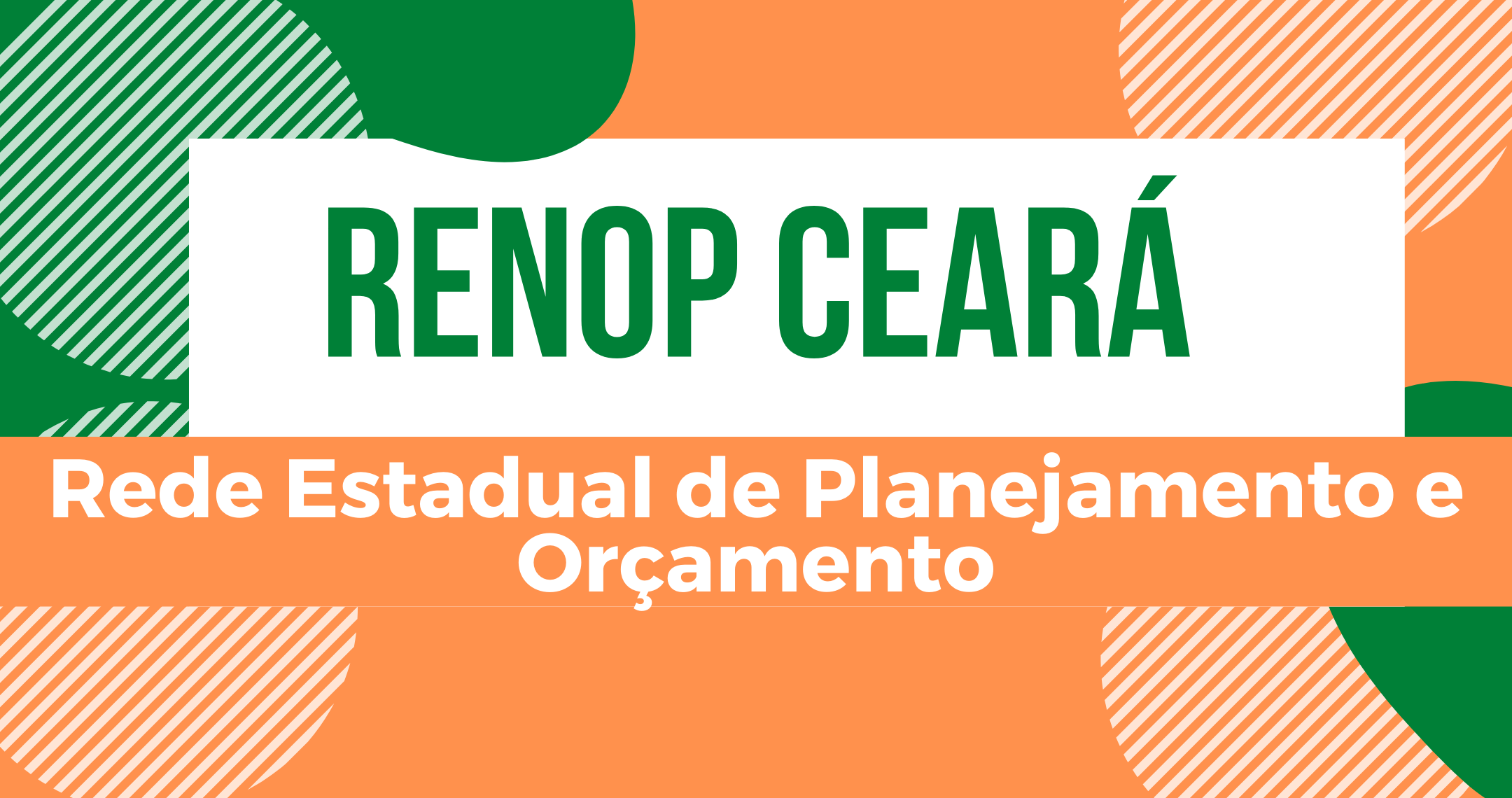 Governo do Ceará reestrutura Sistema e Rede de Planejamento e Orçamento