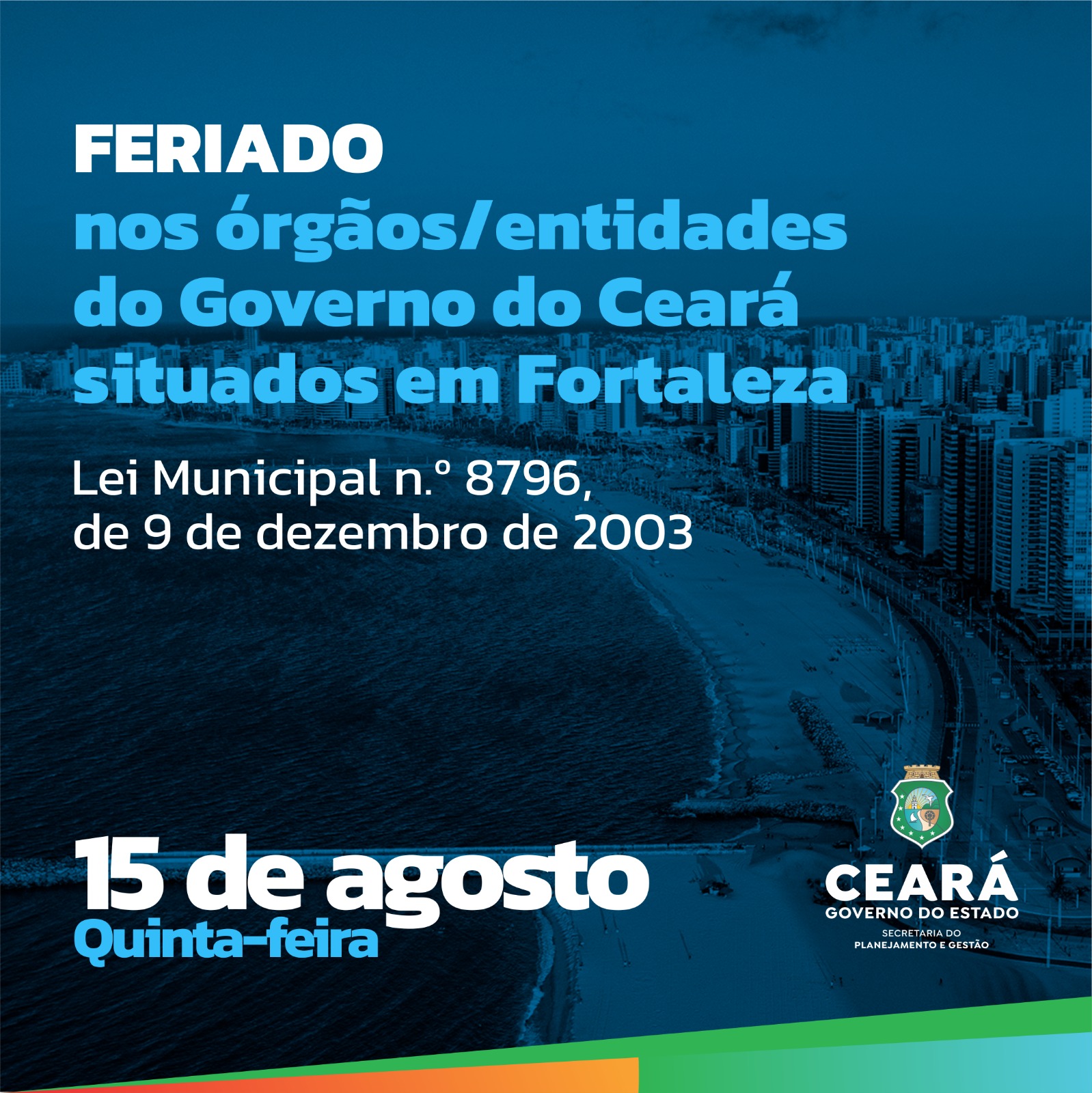 Órgãos do Governo do Ceará situados em Fortaleza não terão expediente nesta quinta (15)