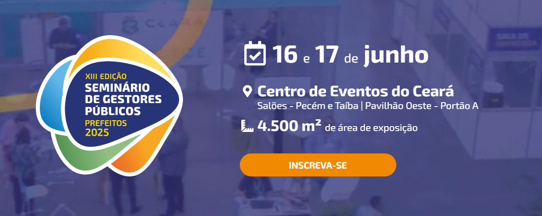 Seplag apresentará programa Ceará Um Só no XIII Seminário de Gestores Públicos