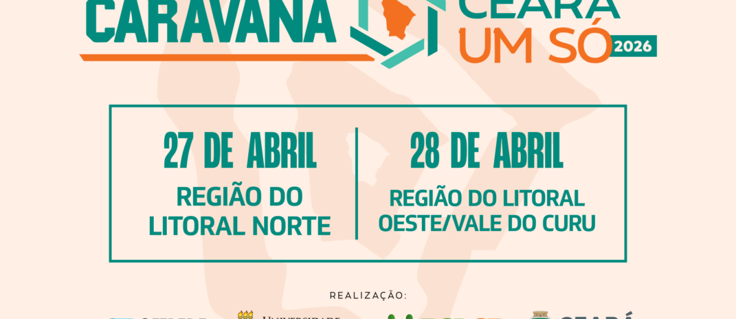 Caravana Ceará Um Só chega ao Litoral Norte e ao Litoral Oeste/Vale do Curu