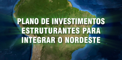 Plano de Desenvolvimento do NE prevê obras de infraestrutura