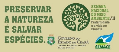 Semana Nacional do Meio Ambiente começa nesta quarta-feira (1º) no Ceará