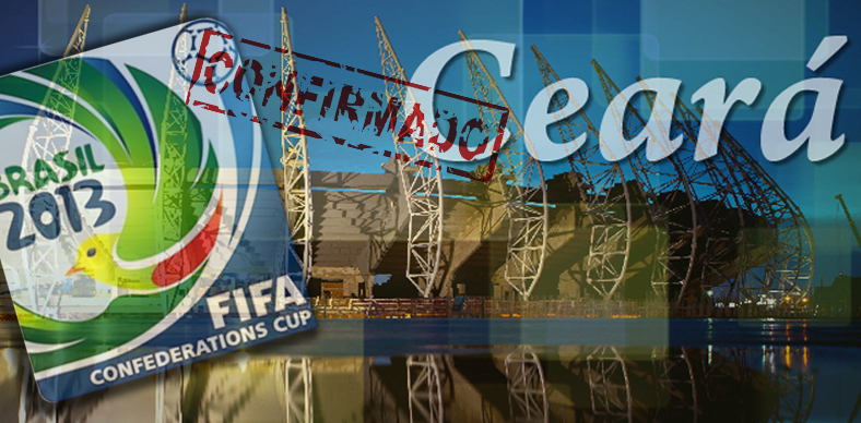 Copa das Confederações: FIFA confirma Castelão