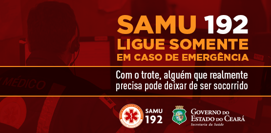 Trotes já são maioria das chamadas para SAMU 192 Ceará