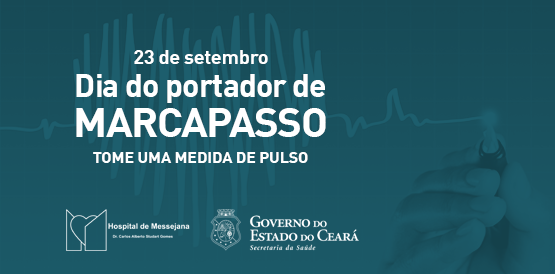 Hospital de Messejana promove ação sobre uso do marcapasso