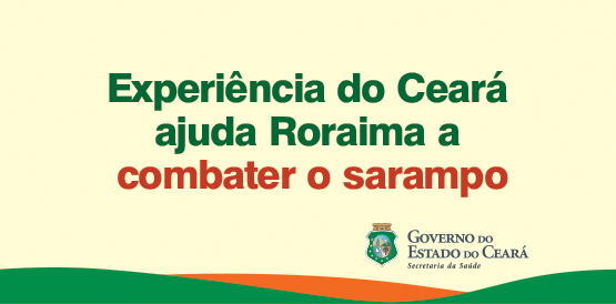 Ceará apoia Roraima na prevenção e controle do sarampo
