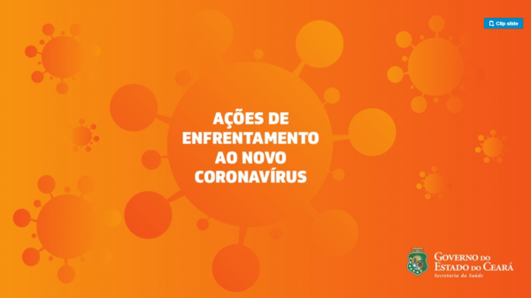 Confira as ações que o Governo do Ceará vem promovendo no combate à pandemia