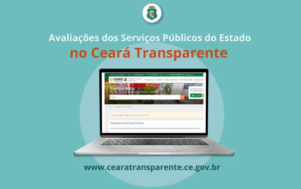 Ceará Transparente passa a disponibilizar os resultados das avaliações de serviços públicos do Estado