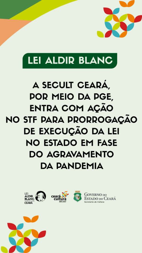 Lei Aldir Blanc: Secult entra com ação no STF pedindo prorrogação de prazo para execução de projetos