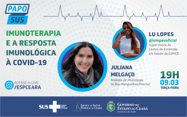 Papo SUS aborda os avanços da imunoterapia no tratamento da Covid-19