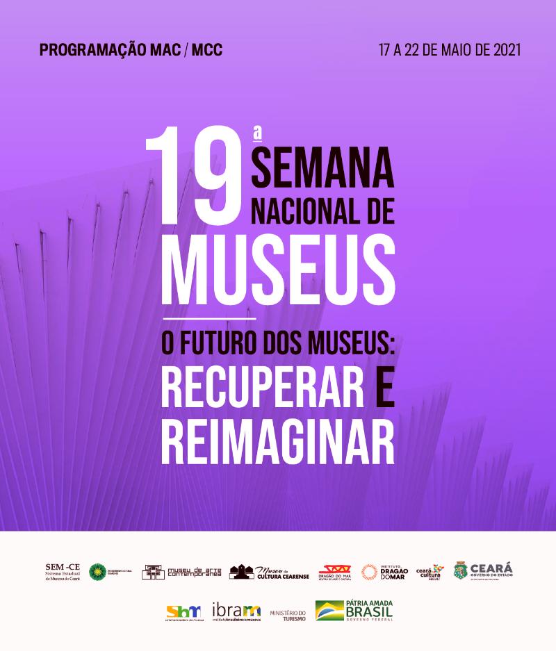Museus do Dragão do Mar compõem programação virtual da 19ª Semana Nacional dos Museus