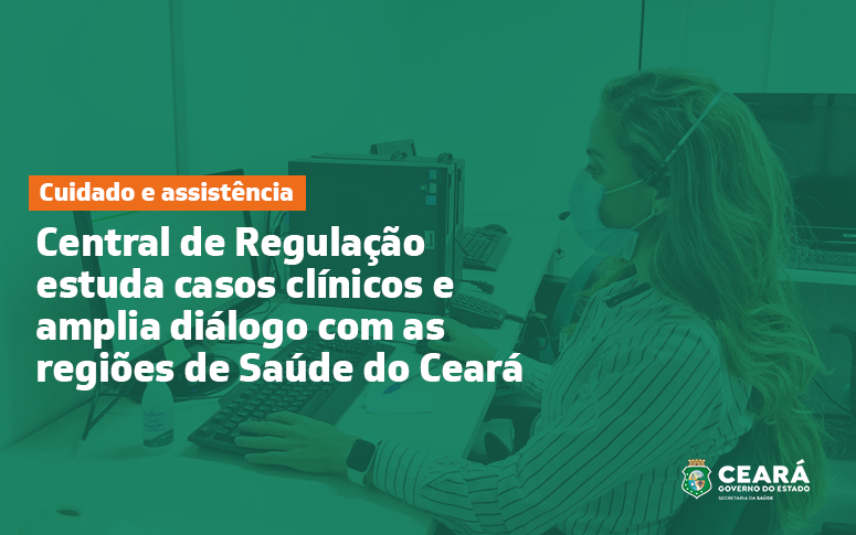 Profissionais da Central de Regulação do Ceará formam grupo para discussão de casos clínicos