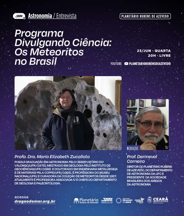 Planetário do Dragão do Mar exibe entrevista sobre meteoritos com renomada cientista nesta quarta-feira (23)