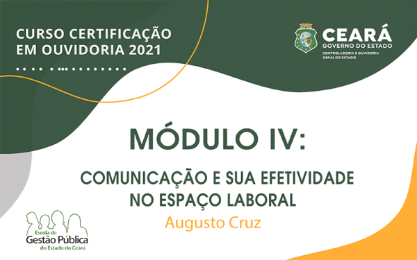 Quarto Módulo da certificação em Ouvidoria 2021 aborda a comunicação no ambiente de trabalho