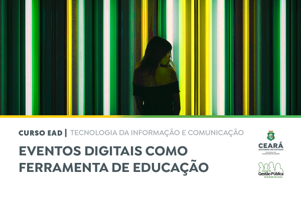 EGPCE abre inscrições para o curso a distância: Eventos Digitais como Ferramenta de Educação