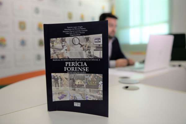 SSPDS e Inesp lançam Manual de Quesitação Oficial da Perícia Forense do Estado do Ceará
