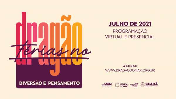 Confira a programação do ciclo “Férias no Dragão” entre 12 e 18 de julho