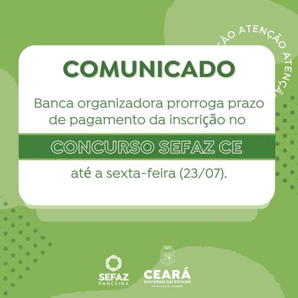 Concurso Sefaz: banca organizadora prorroga prazo de pagamento da inscrição
