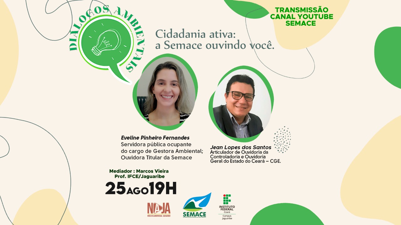 “Cidadania ativa: a Semace ouvindo você” é tema da 11ª edição do Diálogos Ambientais da Superintendência