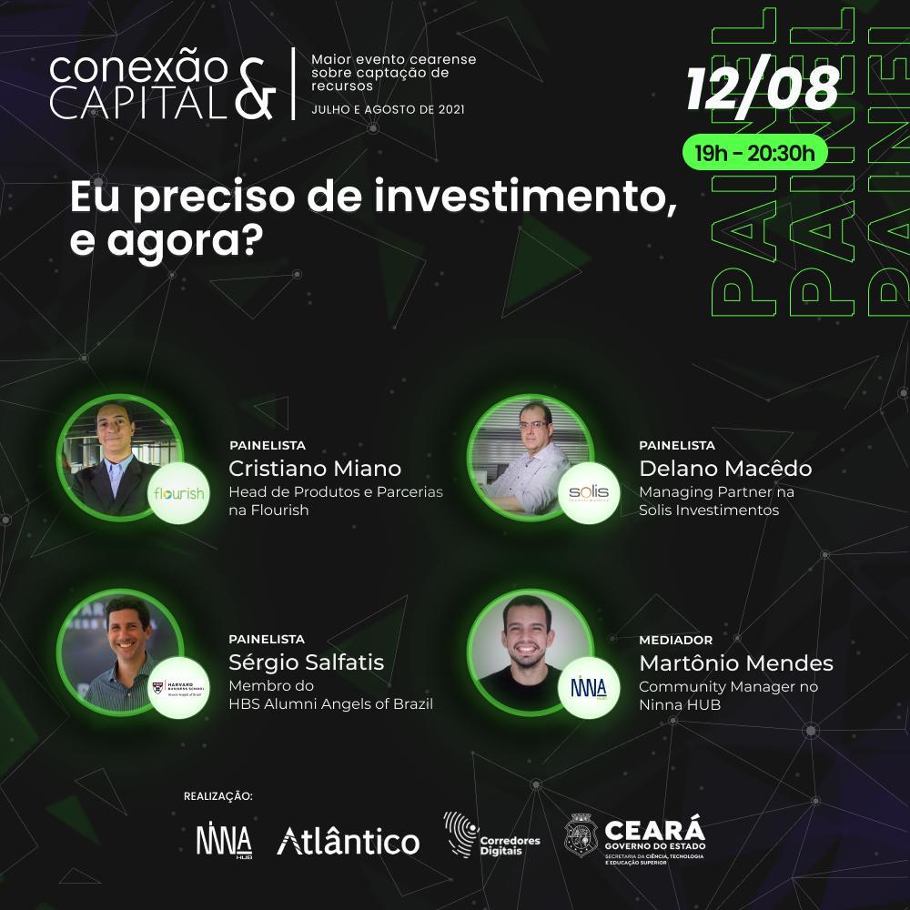 “Eu preciso de investimentos, e agora?” é tema de último painel do Conexão&Capital