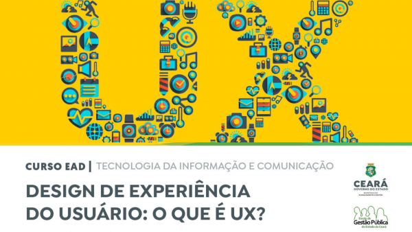 Novo curso oferecido pela EGPCE “Design de Experiência do Usuário: O que é UX” está com inscrições abertas